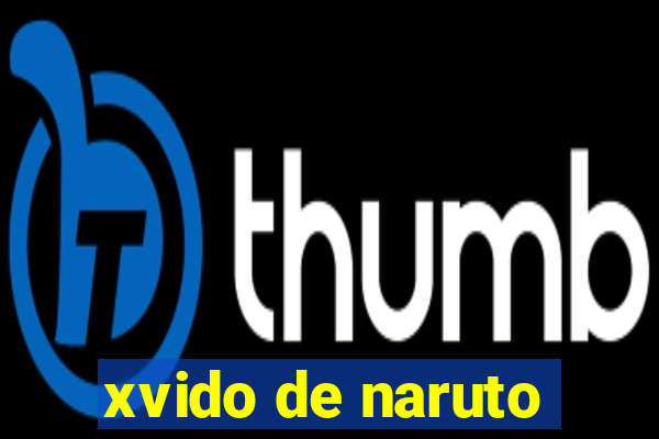 xvido de naruto